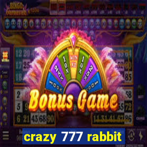 crazy 777 rabbit